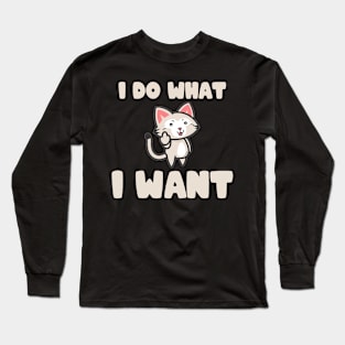 i do what i want Long Sleeve T-Shirt